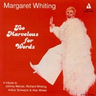 Margaret Whiting - Too Marvelous For Words (Reissued 1995)