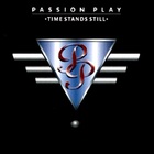 Passion Play - Time Stands Still