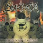 Sick Faith - Blinded Nation