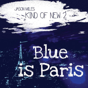 Kind Of New 2: Blue Is Paris