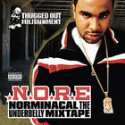 N.O.R.E. - Norminacal The Underbelly Mixtape