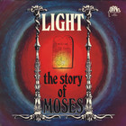 Light - The Story Of Moses