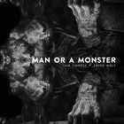 Sam Tinnesz - Man Or A Monster (CDS)