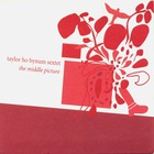 Taylor Ho Bynum Sextet - The Middle Picture
