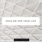 Sam Tinnesz - Hold On For Your Life (Acoustic) (CDS)