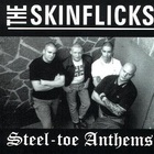 Skinflicks - Steel-Toe Anthems