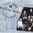 Chris Jones & The Night Drivers - Made To Move