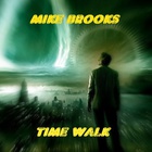 Mike Brooks - Time Walk