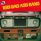 1619 Bad Ass Band (Vinyl)