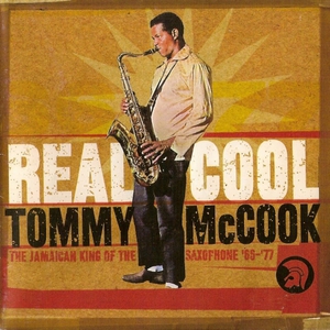 Real Cool - The Jamaican King Of The Saxophone '66-'77 CD2