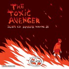 The Toxic Avenger - Scion CD Sampler Volume 26