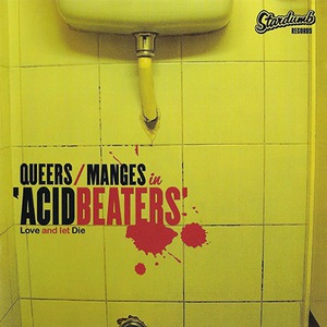 Acid Beaters (Love And Let Die) (With Manges)