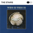 The Stairs - Who Is This Is