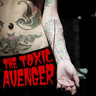 The Toxic Avenger - Bad Girls Need Love Too (MCD)