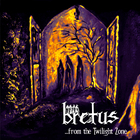 Bretus - ...From The Twilight Zone