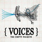 The Empty Pockets - Voices