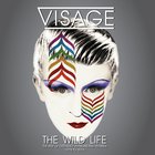 Visage - The Wild Life: The Best Of Extended Versions And Remixes 1978 To 2015