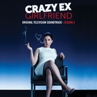 Crazy Ex-Girlfriend: Original Television Soundtrack (Season 3)
