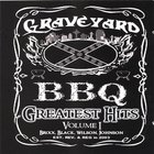 Graveyard BBQ - Greatest Hits Volume I