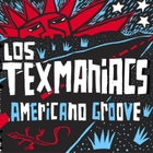 Los Texmaniacs - Americano Groove