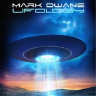 Mark Dwane - Ufology