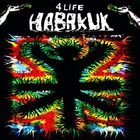 Habakuk - 4 Life