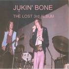 Jukin' Bone - The Lost 3rd Album (Vinyl)