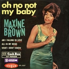 Oh No Not My Baby: The Best Of Maxine Brown