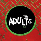 The Adults - Haja