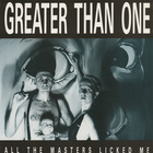 Greater Than One - All The Masters Licked Me (Vinyl)