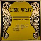 Link Wray - Yesterday - Today (Vinyl)