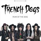 Trench Dogs - Year Of The Dog