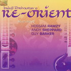 Baluji Shrivastav & Re-Orient