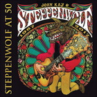 John Kay & Steppenwolf - Steppenwolf At 50 CD3