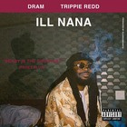 Ill Nana (Feat. Trippie Redd) (CDS)