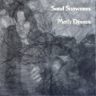 Sand Snowman - Moth Dream