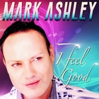 Mark Ashley - I Feel Good (CDS)