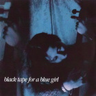 Black Tape For A Blue Girl - Remnants