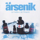 Arsenik - Le Meilleur De L'arsenik