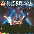 Infernal - Remixed Affairs