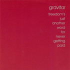 Gravitar - Freedom's Just Another Word For Never Getting Paid