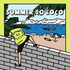 Loco - Summer Go Loco (EP)