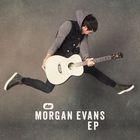 Morgan Evans - Morgan Evans (EP)