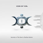 Icon Of Coil - I: Serenity Is The Devil & Shallow Nation CD2
