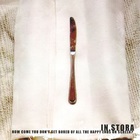 In.Stora - How Come You Don`t Get Bored Of All The Happy Ends On Screen?!