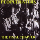 Peoplehaters - The Final Chapter