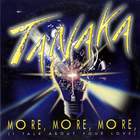 Tanaka - More, More, More (I Talk About Your Love) (CDS)
