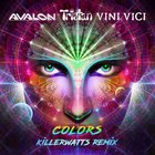 Vini Vici - Colors (Killerwatts UK Psychedelic Remix) (CDS)