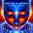 Vini Vici - Adhana (With Astrix) (CDS)