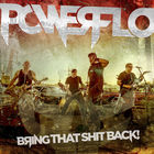 Powerflo - Bring That Shit Back (EP)